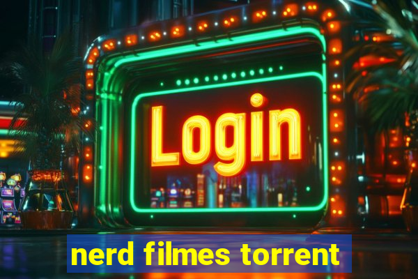 nerd filmes torrent